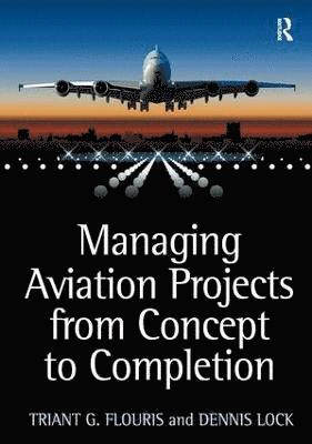 Managing Aviation Projects from Concept to Completion 1