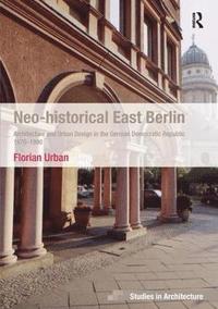 bokomslag Neo-historical East Berlin