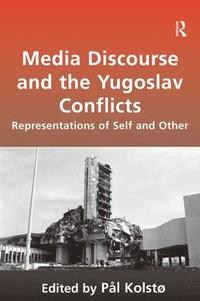 bokomslag Media Discourse and the Yugoslav Conflicts