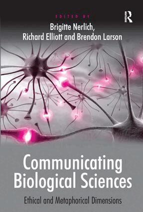 Richard Elliott, Brigitte Nerlich - Communicating Biological Sciences, Inbunden