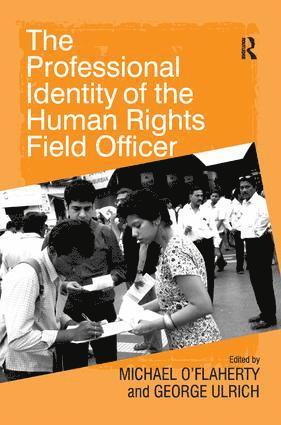 George Ulrich, Michael O'Flaherty - Professional Identity of the Human Rights Field Officer, Inbunden