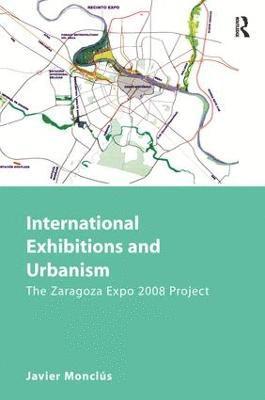 Javier Monclús, Javier Monclus - International Exhibitions and Urbanism, Inbunden