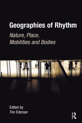 bokomslag Geographies of Rhythm