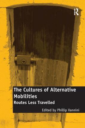 Phillip Vannini - Cultures of Alternative Mobilities, Inbunden