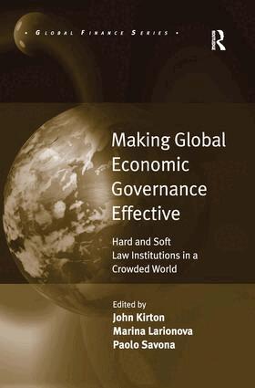 Marina Larionova, John Kirton - Making Global Economic Governance Effective, Inbunden