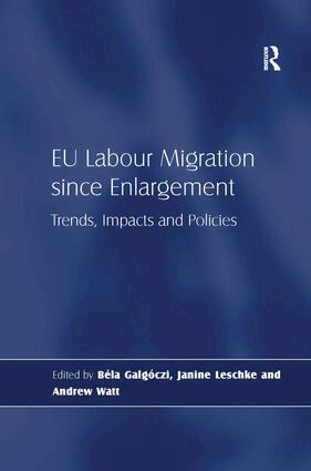 Béla Galgóczi, Janine Leschke - EU Labour Migration since Enlargement, Inbunden