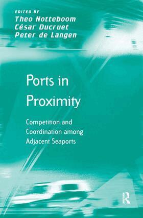 César Ducruet, Theo Notteboom - Ports in Proximity, Inbunden