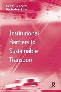 bokomslag Institutional Barriers to Sustainable Transport