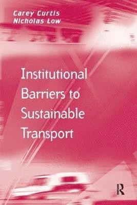 Institutional Barriers to Sustainable Transport 1