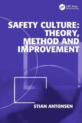 Safety Culture: Theory, Method and Improvement