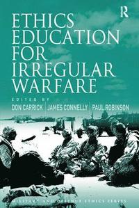 bokomslag Ethics Education for Irregular Warfare