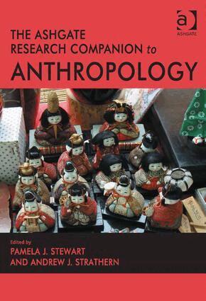 Andrew J. Strathern, Pamela J. Stewart - Ashgate Research Companion to Anthropology, Inbunden