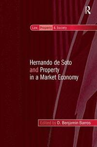 bokomslag Hernando de Soto and Property in a Market Economy