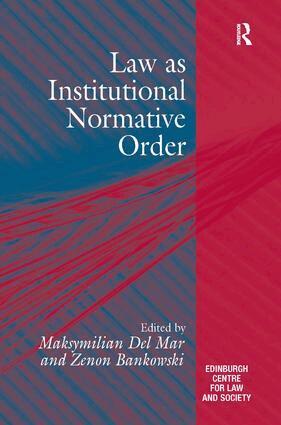 Maksymilian Del Mar, Zenon Bankowski - Law as Institutional Normative Order, Inbunden