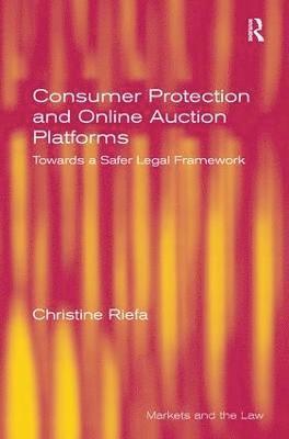 Christine Riefa - Consumer Protection and Online Auction Platforms, Inbunden
