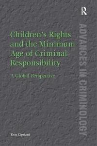 bokomslag Childrens Rights and the Minimum Age of Criminal Responsibility