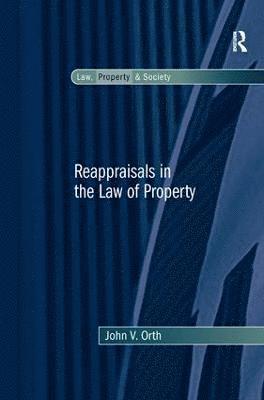 Reappraisals in the Law of Property 1