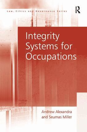 Andrew Alexandra, Seumas Miller - Integrity Systems for Occupations, Inbunden