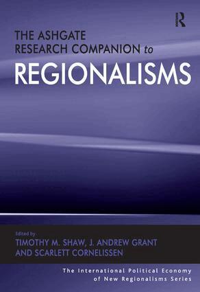 J. Andrew Grant, Timothy M. Shaw - Ashgate Research Companion to Regionalisms, Inbunden