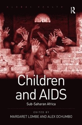 Margaret Lombe, Alex Ochumbo - Children and AIDS, Inbunden