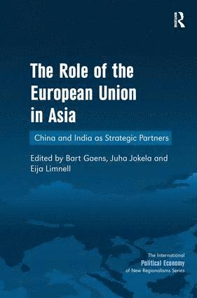 Juha Jokela, Bart Gaens - Role of the European Union in Asia, Inbunden