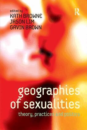 Jason Lim, Kath Browne - Geographies of Sexualities, Häftad