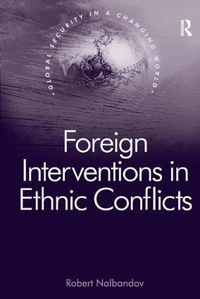 Robert Nalbandov - Foreign Interventions in Ethnic Conflicts, Inbunden