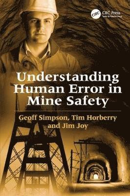 Understanding Human Error in Mine Safety 1
