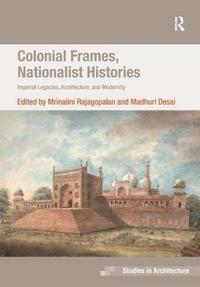bokomslag Colonial Frames, Nationalist Histories