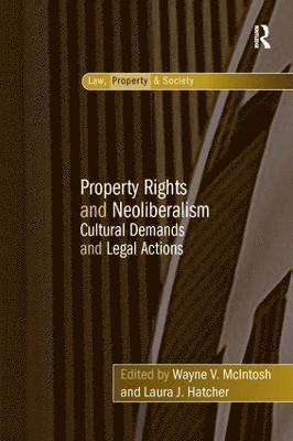 Property Rights and Neoliberalism 1