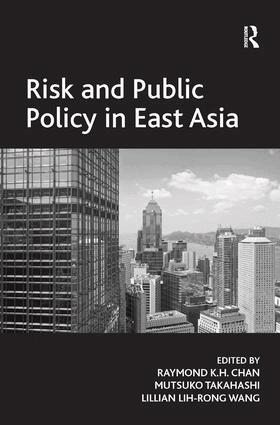Mutsuko Takahashi, Raymond K.H. Chan - Risk and Public Policy in East Asia, Inbunden