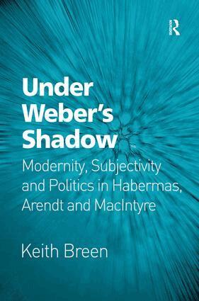 Keith Breen - Under Weber’s Shadow, Inbunden