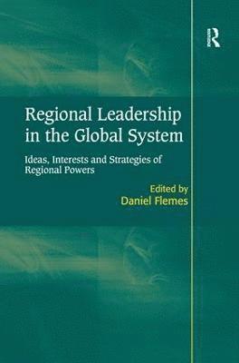 Regional Leadership in the Global System 1