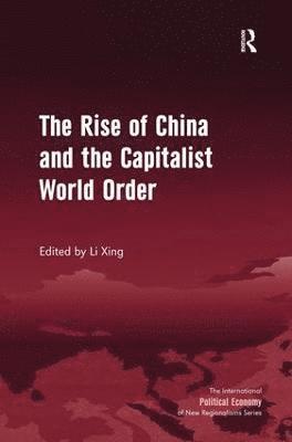 Rise of China and the Capitalist World Order