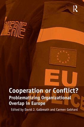 Carmen Gebhard, David J. Galbreath - Cooperation or Conflict?, Inbunden