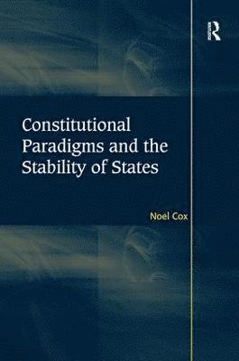 Constitutional Paradigms and the Stability of States 1