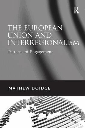 Mathew Doidge - European Union and Interregionalism, Inbunden