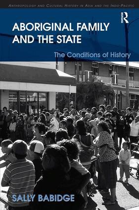 Sally Babidge - Aboriginal Family and the State, Inbunden