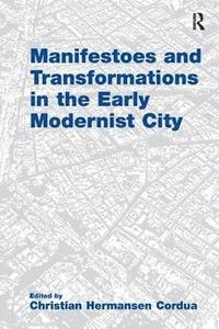 bokomslag Manifestoes and Transformations in the Early Modernist City