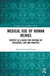 bokomslag Medical Use of Human Beings