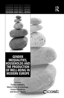 Gender Inequalities, Households and the Production of Well-Being in Modern Europe 1