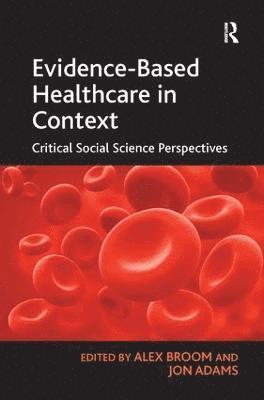 Evidence-Based Healthcare in Context 1