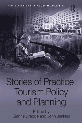 Dianne Dredge, John Jenkins - Stories of Practice: Tourism Policy and Planning, Inbunden