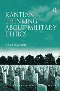 bokomslag Kantian Thinking about Military Ethics