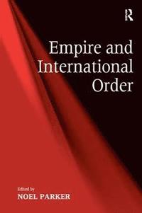 bokomslag Empire and International Order