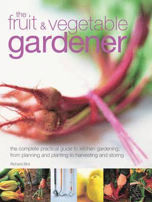 Richard Bird - Fruit & Vegetable Gardener, Inbunden