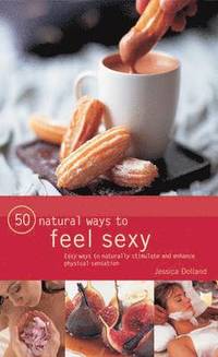 bokomslag 50 Natural Ways to Feel Sexy