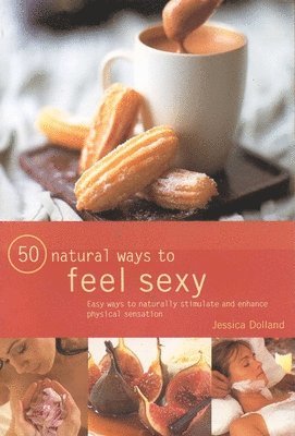 bokomslag 50 Natural Ways to Feel Sexy