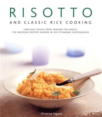 Christine Ingram - Risotto and Classic Rice Cooking, Inbunden