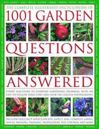 bokomslag Complete Illustrated Encyclopedia of 1001 Garden Questions Answered